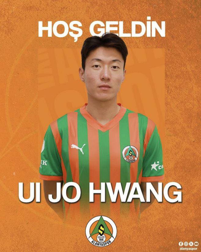 'Hwang Ui-jo, welcome to our family!' Turkiye Alania Spor's complete transfer 