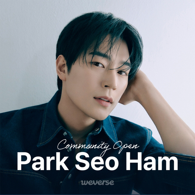  Park Seo-ham actively communicates with the Weverse community open 'Saham'