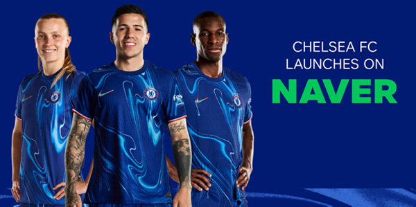 EPL's prestigious Chelsea FC Opens Naver's Official Channel'Closer to Korean Fans with Special Content!'