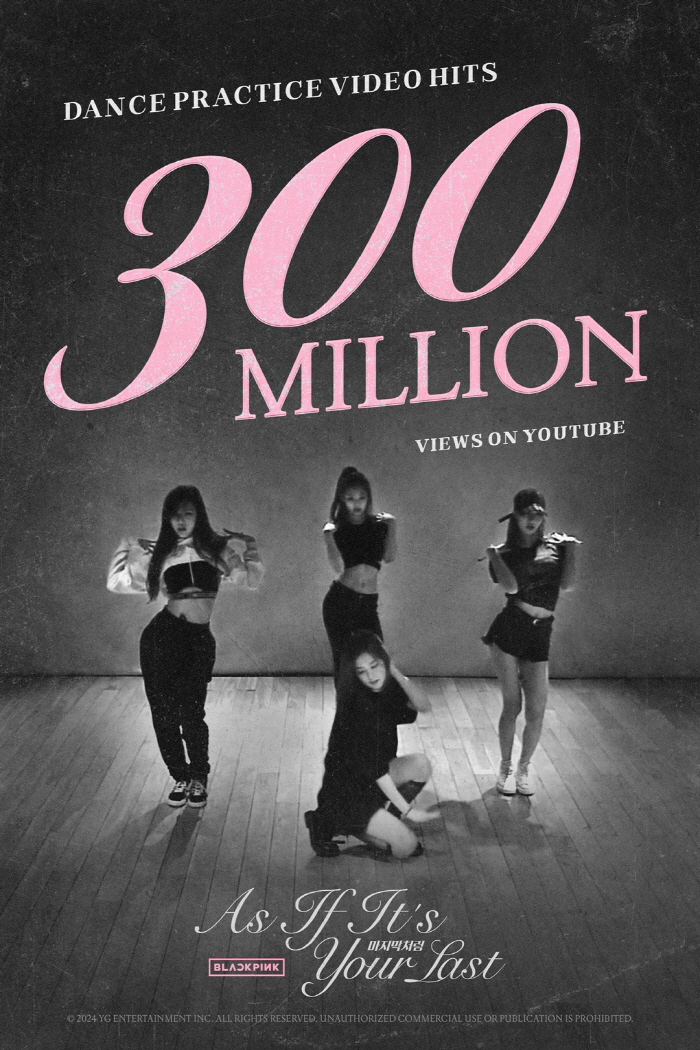 BLACKPINK’s ‘As If It’s Your Last’ Dance Video Hits 300M Views on YouTube