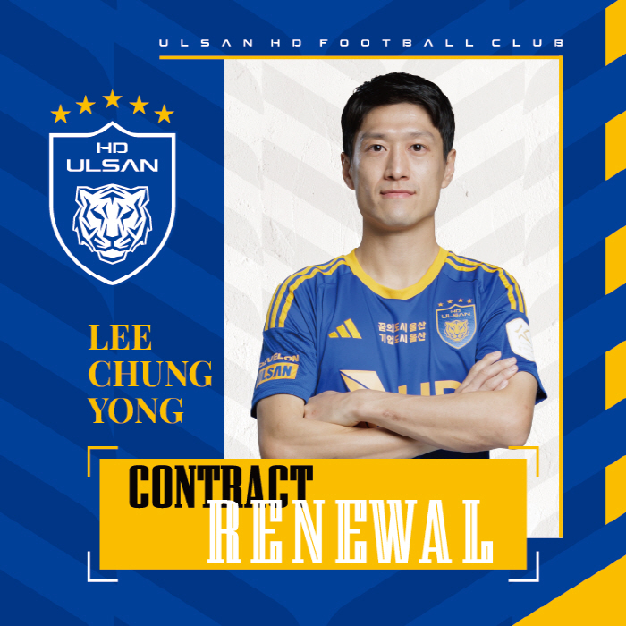  Re-signing is a small reward process for fans. Re-signing with Ulsan HD and Lee Chung-yong