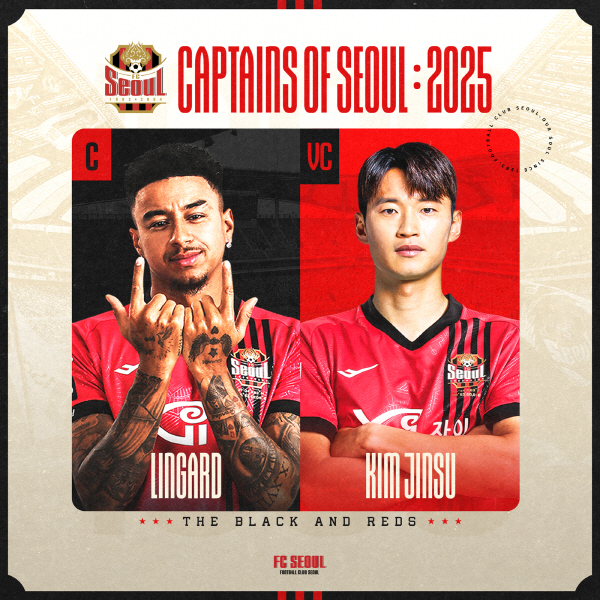  K-League's best named Lingard surprisingly appointed as Seoul's new captain...Kim Jinsoo is the vice-captain of the same age